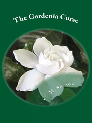 cover image of The Gardenia Curse
